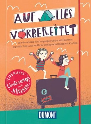 Auf alles vorbereitet - Lifehacks Mit Kindern unterwegs