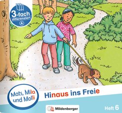 Mats, Mila und Molly - Hinaus ins Freie - Schwierigkeitsstufe A - H.6