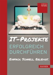 IT-Projekte erfolgreich durchführen