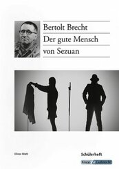 Bertolt Brecht: Der gute Mensch von Sezuan, Schülerheft