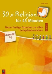 30 x Religion für 45 Minuten, Klasse 1/2 - Bd.2