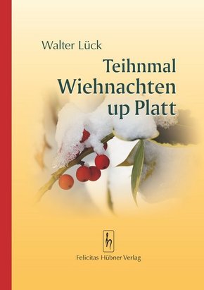 Teihnmal Wiehnachten up Platt