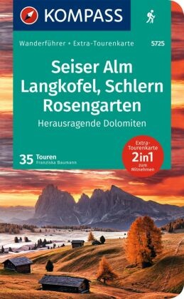 KOMPASS Wanderführer Dolomiten 2, Kastelruth, Seiser Alm, Schlern, Rosengarten, 35 Touren - Bd.2