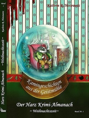 Harz Krimi-Almanach, Kamingeschichten aus der Geistmühle, Weihnachtszeit