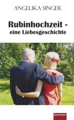 Rubinhochzeit - eine Liebesgeschichte