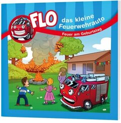 Flo, das kleine Feuerwehrauto - Feuer am Geburtstag