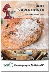Brot Variationen - Rezepte geeignet für KitchenAid