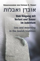 Vom Umgang mit Verlust und Trauer im Judentum / Loss and mourning in the Jewish tradition