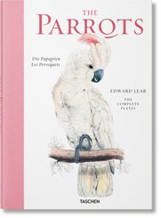 Edward Lear. The Parrots. The Complete Plates. Die Papageien / Les Perroquets -