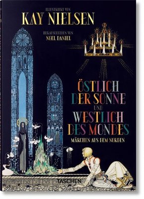 Kay Nielsen. Östlich der Sonne und westlich des Mondes; .