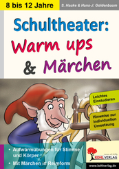 Schultheater: Warm ups & Märchen