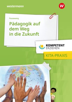 Pädagogik auf dem Weg in die Zukunft