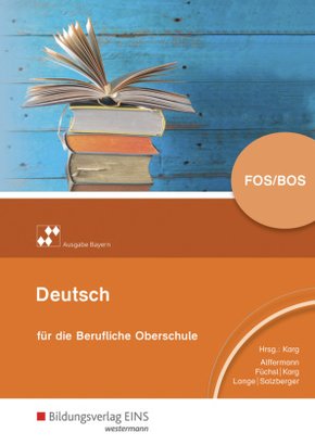 Deutsch für die Berufliche Oberschule - Ausgabe Bayern