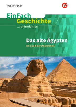 Das alte Ägypten: Im Land der Pharaonen