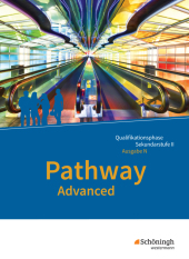 Pathway Advanced - Englisch für die Qualifikationsphase der gymnasialen Oberstufe - Ausgabe Niedersachsen u.a., m. 1 Buc