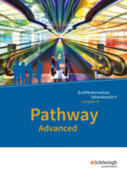 Pathway Advanced - Englisch für die Qualifikationsphase der gymnasialen Oberstufe - Ausgabe Niedersachsen u.a., m. 1 Bei