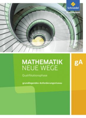 Mathematik Neue Wege SII - Ausgabe 2017 für Niedersachsen und Rheinland-Pfalz