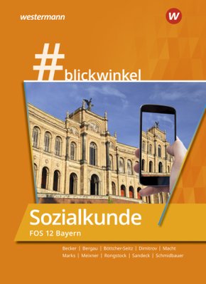 #blickwinkel - Geschichte/Sozialkunde für Fachoberschulen und Berufsoberschulen - Ausgabe Bayern
