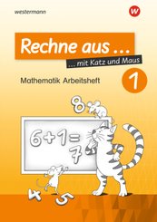 Rechne aus mit Katz und Maus - Mathematik Arbeitshefte Ausgabe 2018 - Tl.1