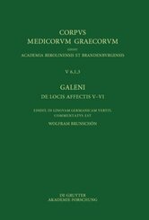 Galeni De locis affectis V-VI / Galen, Über das Erkennen erkrankter Körperteile V-VI