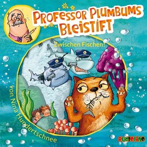 Professor Plumbums Bleistift - Zwischen Fischen, 1 Audio-CD