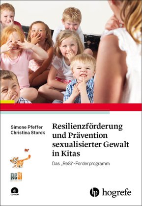 Resilienzförderung und Prävention sexualisierter Gewalt in Kitas, m. CD-ROM