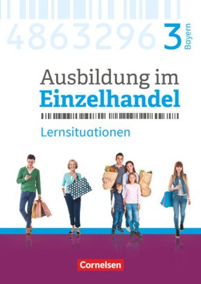 Ausbildung im Einzelhandel - Ausgabe 2017 - Bayern - 3. Ausbildungsjahr