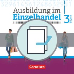 Ausbildung im Einzelhandel - Ausgabe 2017 - Bayern - 3. Ausbildungsjahr - 2 Bde.