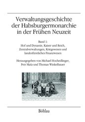 Verwaltungsgeschichte der Habsburgermonarchie in der Frühen Neuzeit; .