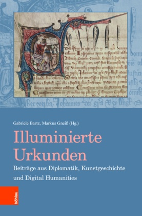 Illuminierte Urkunden / Illuminated Charters