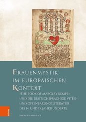 Frauenmystik im europäischen Kontext: "The Book of Margery Kempe" und die deutschsprachige Viten- und Offenbarungslitera