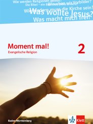 Moment mal! Ausgabe Baden-Württemberg 2017: Moment mal! 2. Ausgabe Baden-Württemberg