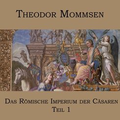 Das Römische Imperium der Cäsaren, Audio-CD, MP3 - Tl.1