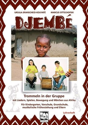 Djembé - Trommeln in der Gruppe, Lehrerheft