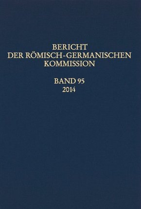 Bericht der Römisch-Germanischen Kommission - Bd.95/2014
