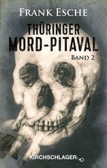 Thüringer Mord-Pitaval - Bd.2