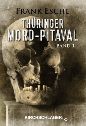 Thüringer Mord-Pitaval - Bd.1