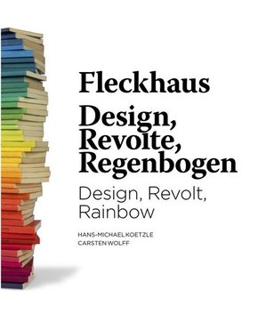 Fleckhaus -  Design, Revolte, Regenbogen