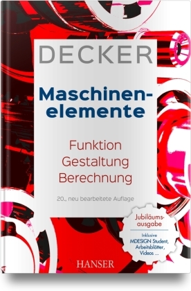 Decker Maschinenelemente - Funktion, Gestaltung und Berechnung (mit Sonderband "Tabellen und Diagramme")
