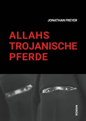 Allahs Trojanische Pferde