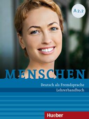 Menschen - Deutsch als Fremdsprache. Menschen A2.2. Lehrerhandbuch