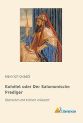 Koh&eacute;let oder Der Salomonische Prediger