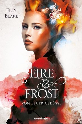 Fire & Frost, Band 2: Vom Feuer geküsst