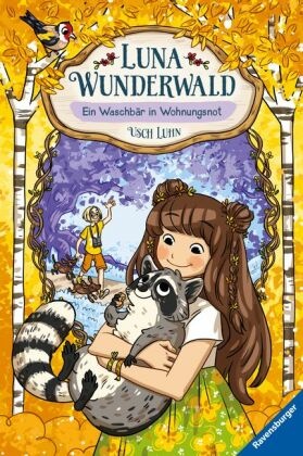 Luna Wunderwald, Band 3: Ein Waschbär in Wohnungsnot (magisches Waldabenteuer mit sprechenden Tieren für Kinder ab 8 Jah