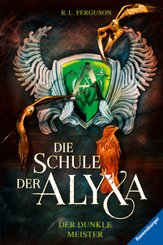 Die Schule der Alyxa, Band 1: Der dunkle Meister; .