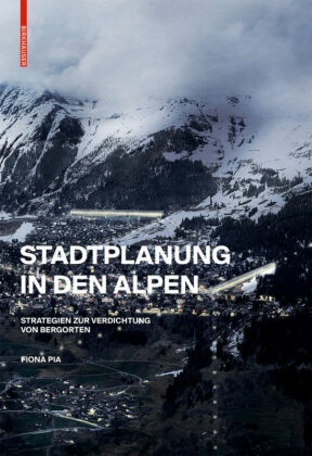 Stadtplanung in den Alpen