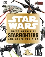 Star Wars - Encyclopedia of Starfighters and Other Vehicles