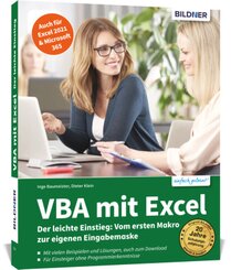 VBA mit Excel - Der leichte Einstieg: Vom ersten Makro zur eigenen Eingabemaske - Für Excel 2010 bis 2021, 365