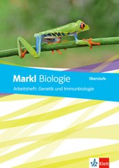 Markl Biologie Oberstufe, Bundesausgabe ab 2018: Arbeitsheft Genetik und Immunbiologie Klassen 10-12 (G8), Klassen 11-13 (G9)