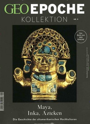 GEO Epoche KOLLEKTION: Maya, Inka, Azteken